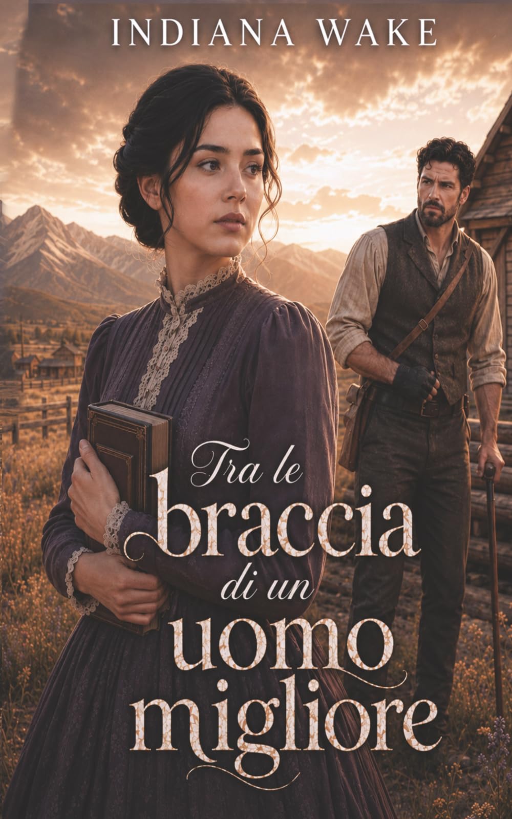 Tra le braccia di un uomo migliore (L’amore di una vita)