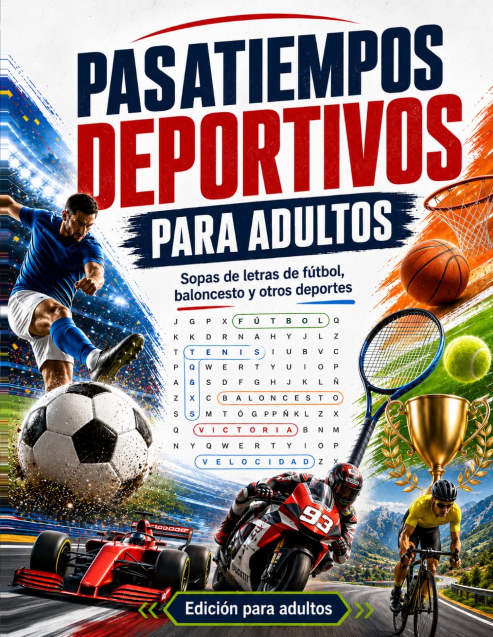 Pasatiempos Deportivos para Adultos: 25 retos de fútbol, baloncesto y otros deportes para desconectar
