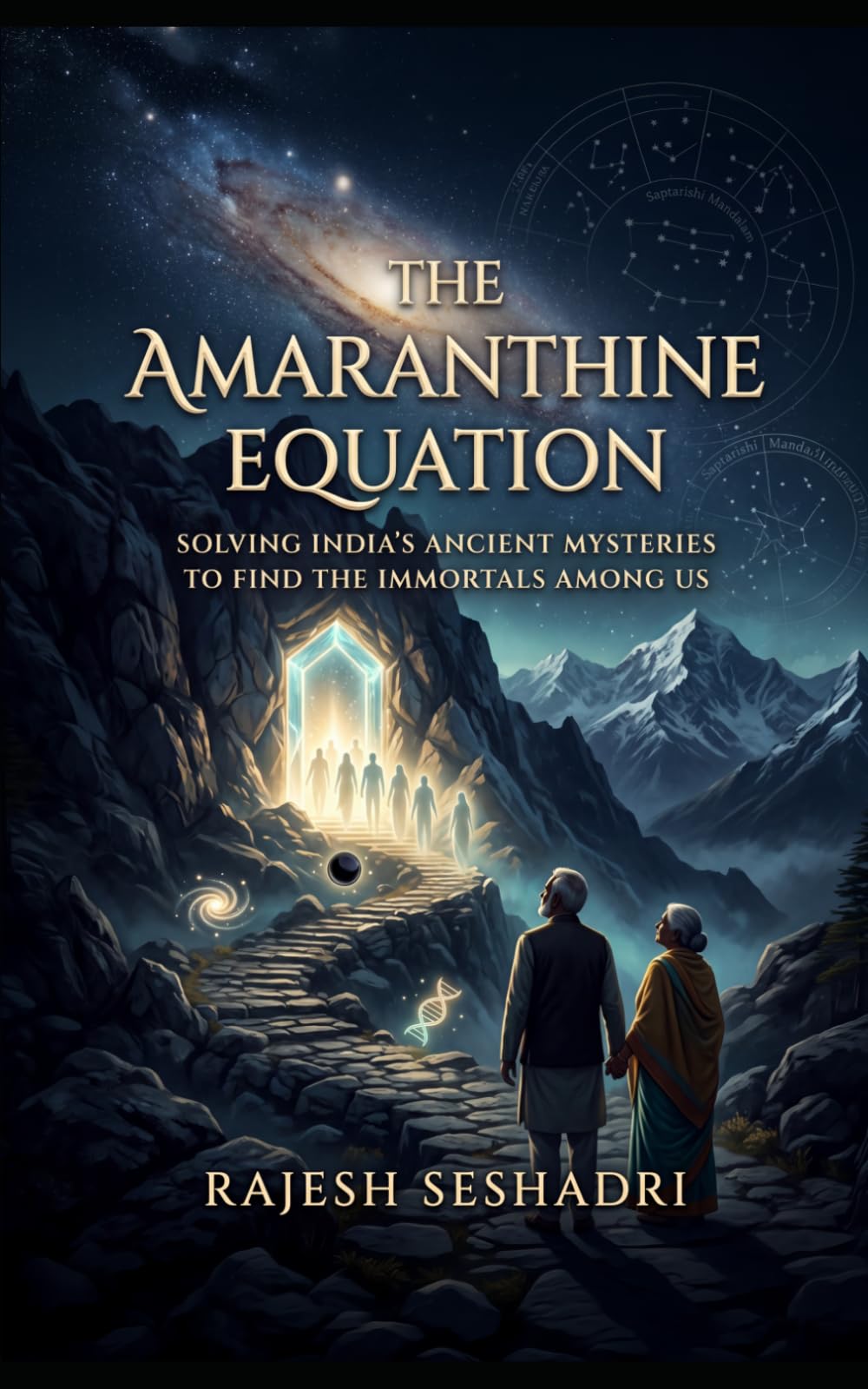 The Amaranthine Equation: Solving India's Ancient Mysteries to Find the Immortals Among Us