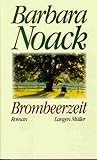 Brombeerzeit: Roman - Barbara Noack