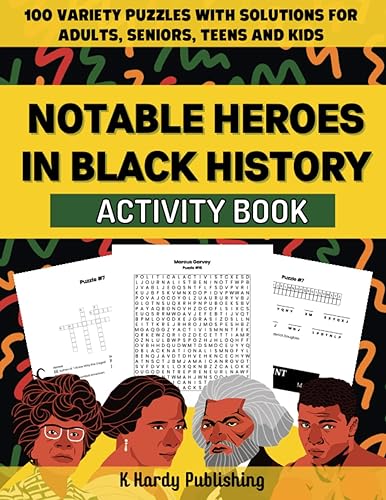 Notable Heroes In Black History Activity Book/Word Search, Cryptogram, Crossword Puzzles and Word Scramble Puzzles/120 pages/ 8.5x11