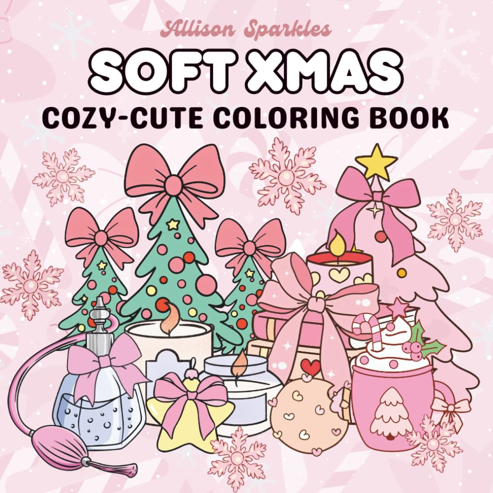 Soft Xmas: Coloring Book for Adults and Kids, Cute and Cozy Christmas Designs Featuring Adorable Animals, Girly Gifts, Pretty Ribbons & More