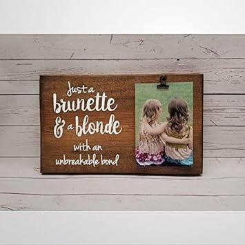 UFunhome Just A Brunette And A Blonde Picture Frame Gift! Gift for Friend, Sister, Photo Board, Picture with Clip, Wood Frame Bridal Shower Gift 5x10