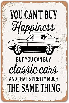 HomDeo You Cant Buy Happiness But You Can Buy a Classic Cars Garage Metal Tin Signs Bar Man Cave Wall Decor gifts for man 8x12 inch