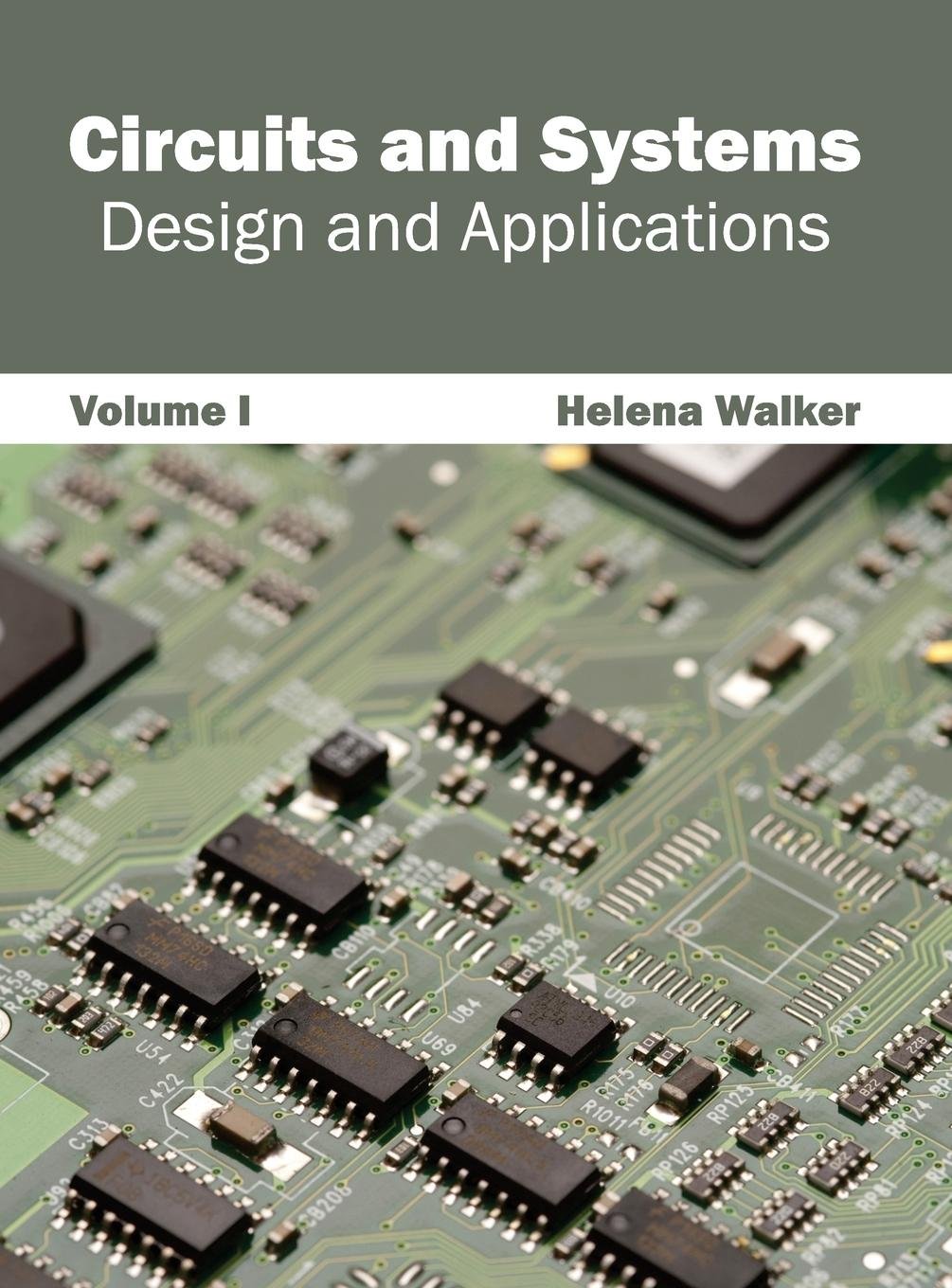 Circuits and Systems: Design and Applications (Volume I): 1
