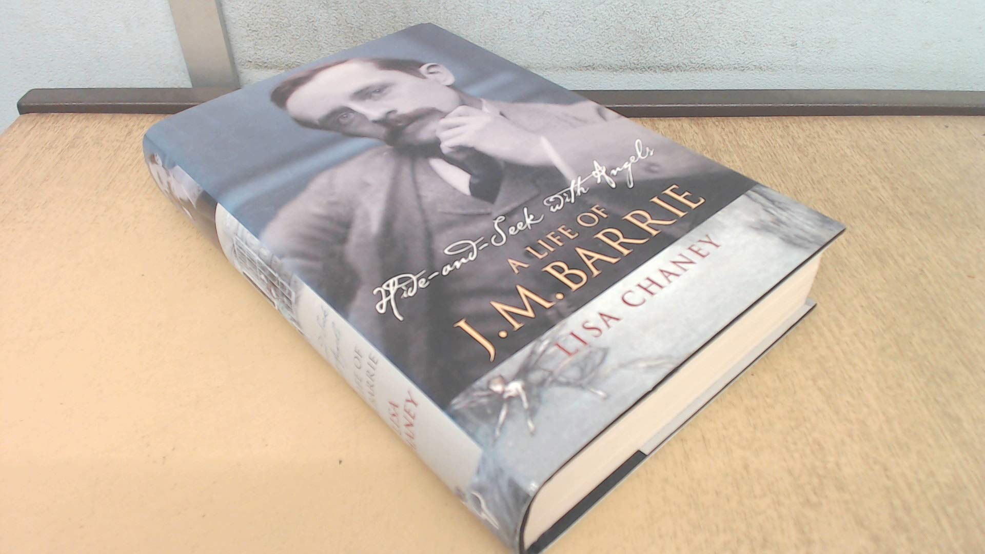 Buy Hide-and-Seek With Angels: The Life of J. M. Barrie — BookShops.in