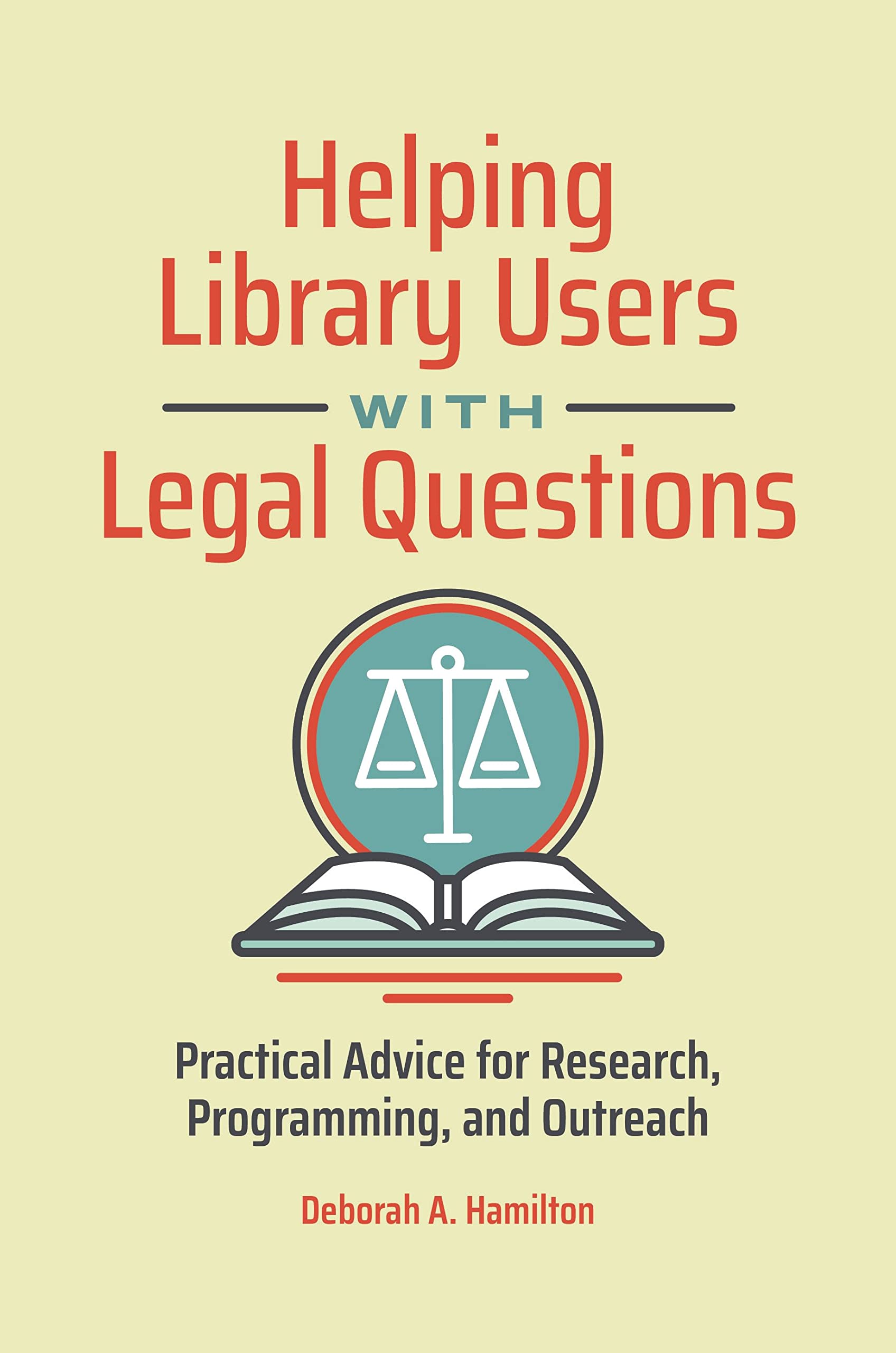 Buy Helping Library Users with Legal Questions: Practical Advice for Research, Programming, and Outreach — BookShops.in