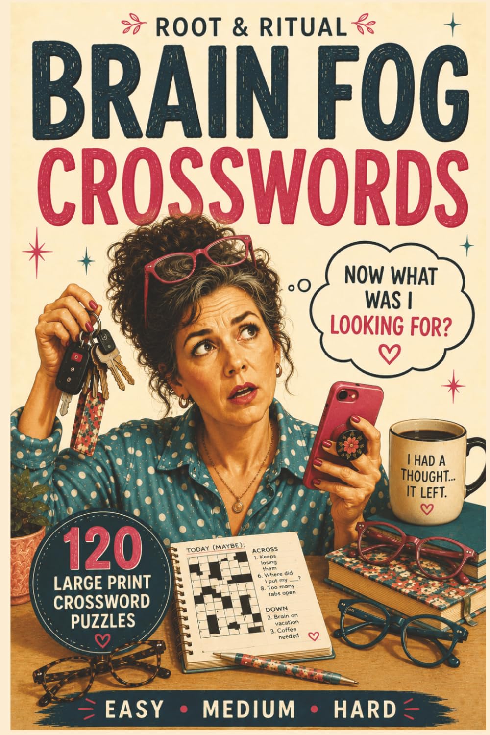 Brain Fog Crossword Puzzle Book: 120 Crossword Puzzles for Adults