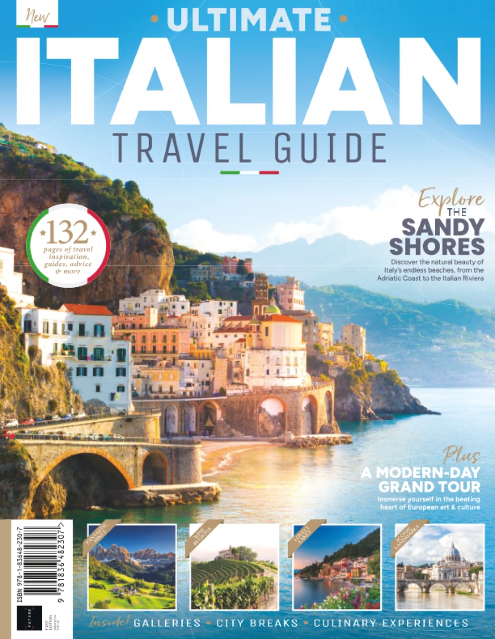 Ultimate Italian Holiday Guide: Your Guide to La Dolce Vita: Discover the Beauty and Culture of Italy: Your Essential Travel Companion