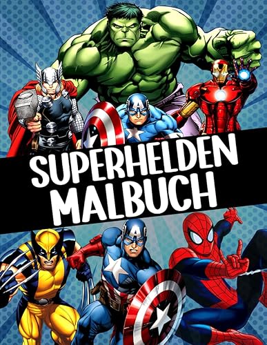 Superhelden Malbuch: 100+ Superhelden Ausmalbuch für Kinder und Erwachsene Großartig für Kreative Mädchen und Jungen Mit Superschönen Bildern