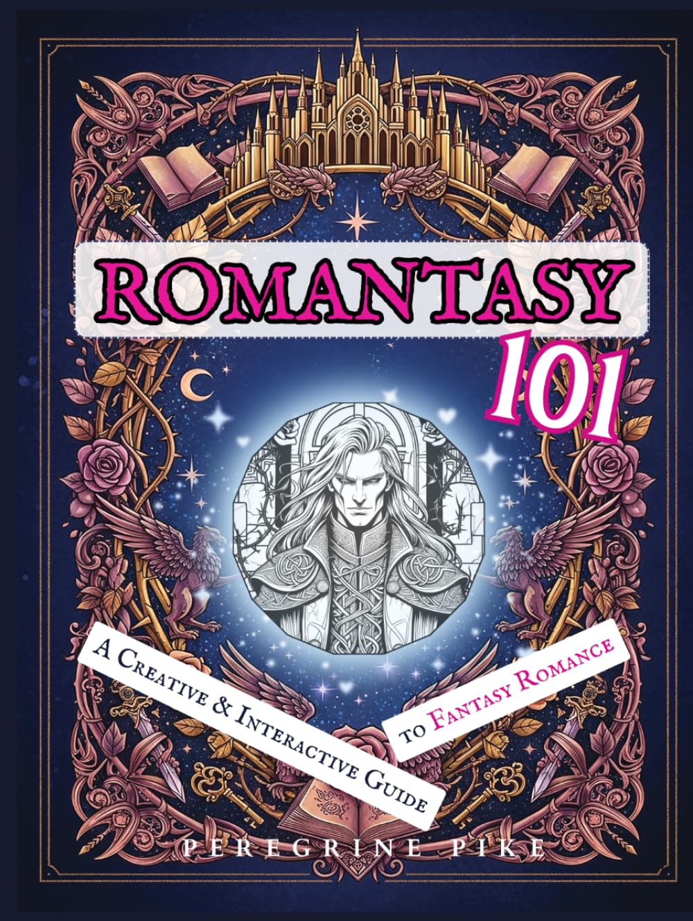 Romantasy 101: A Creative and Interactive Guide to Fantasy Romance (Lore + Lit)