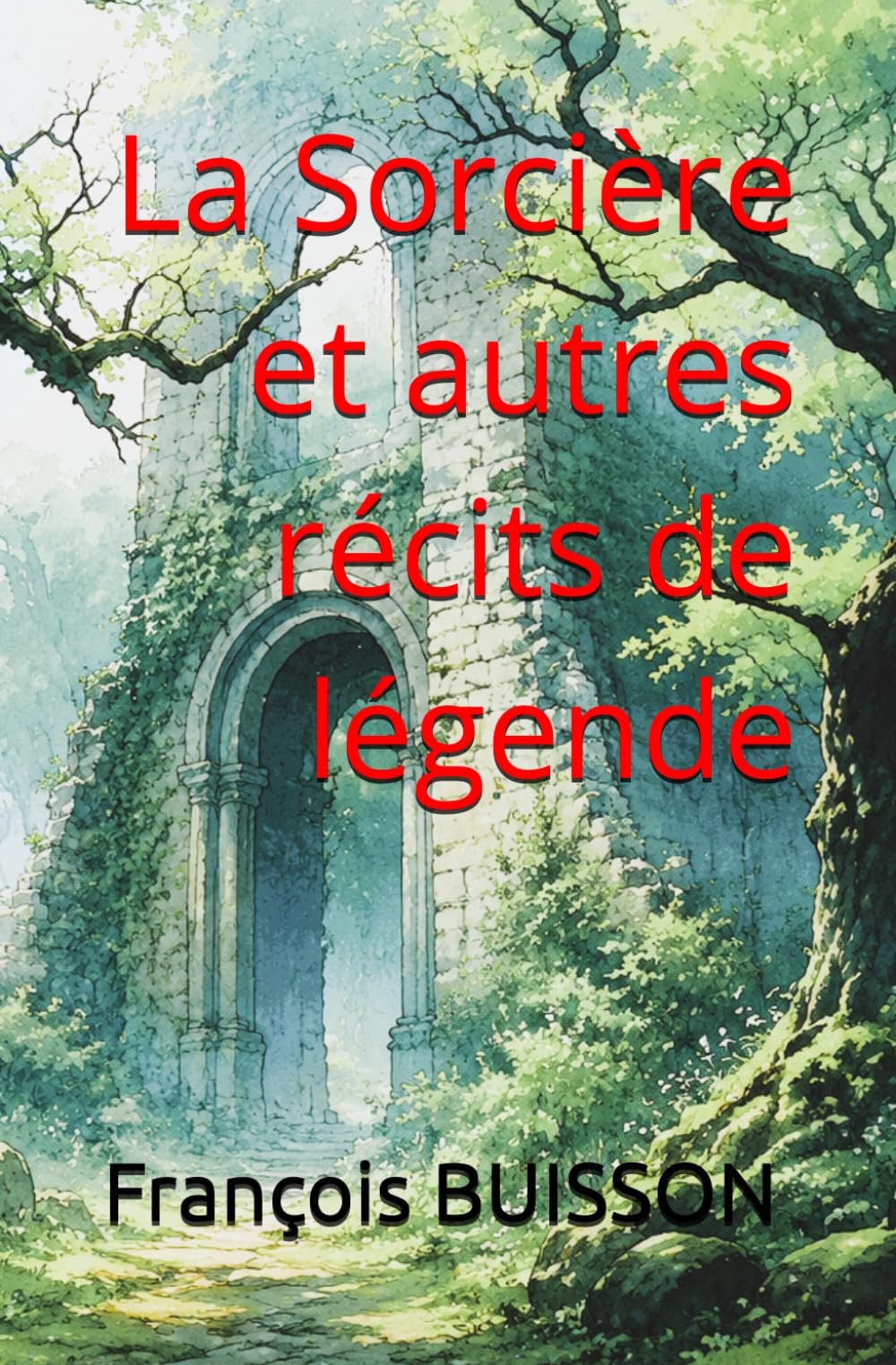 La Sorcière et autres récits de légende