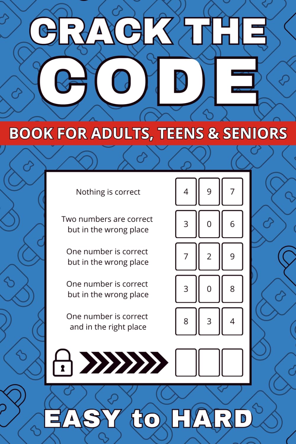 Crack The Code: 200 Puzzles from Easy to Hard (Codebreaker Collection 1: CTC)