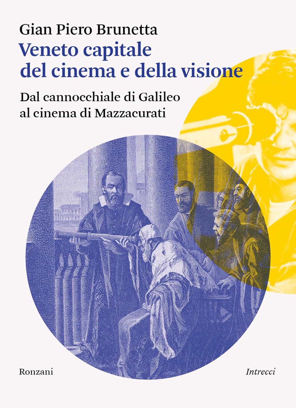 Livre Cinéma Vénitien : Histoire du 7e Art de Galilée à Mazzacurati