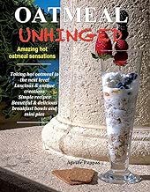 Oatmeal Unhinged: Amazing Hot Oatmeal Sensations (1)