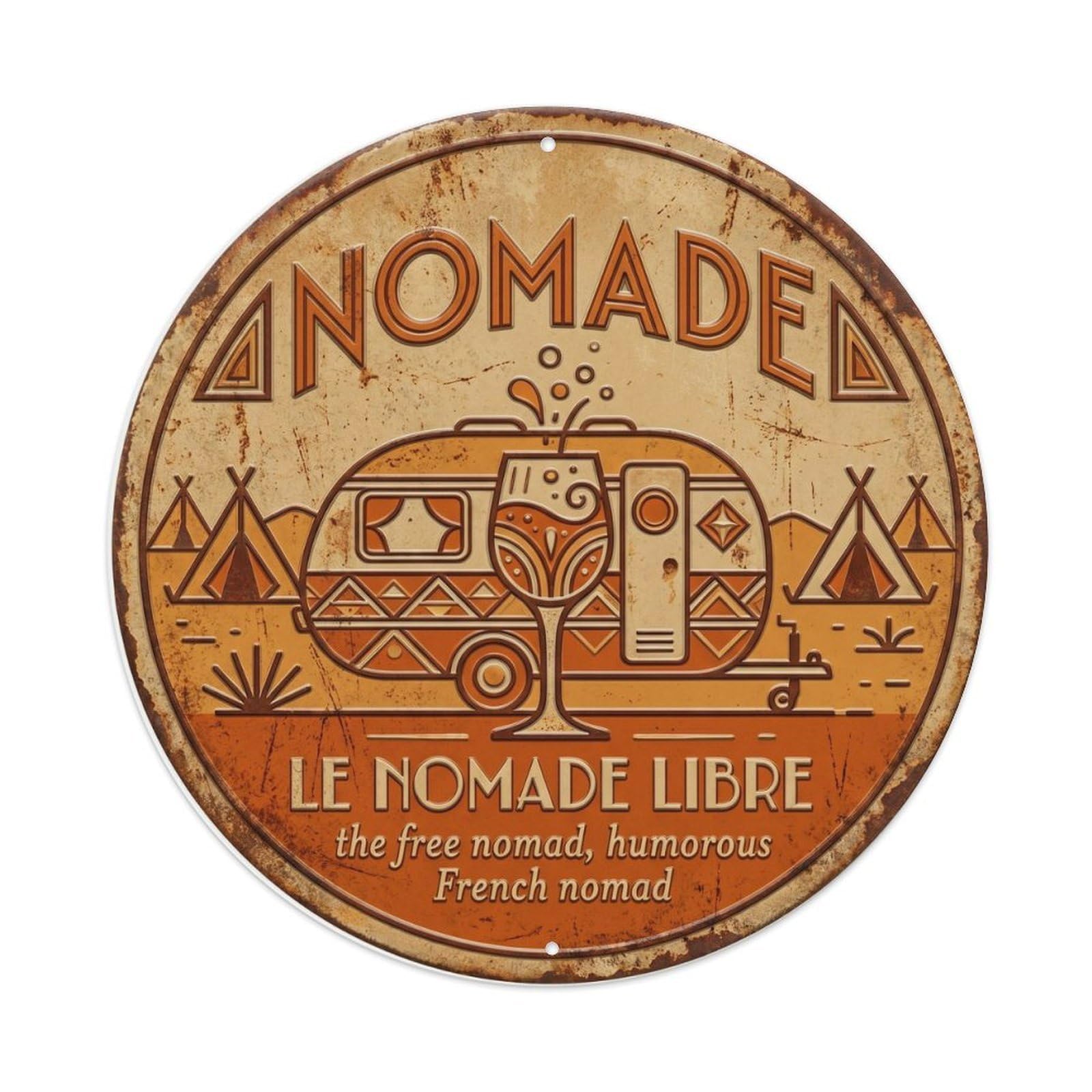 Nomad Humorous Bistro Nomad Metal Tin Sign Plaque Wall Decor for Cafe, Club Bar, Office, Home Garden Round Metal Poster 8x8Inch