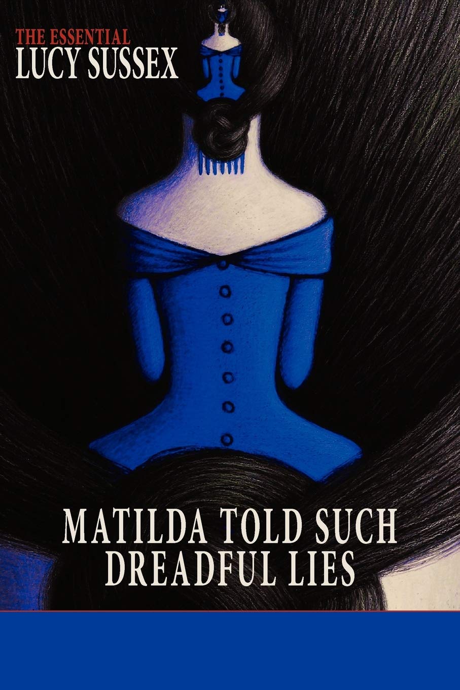 Buy Matilda Told Such Dreadful Lies: the Essential Lucy Sussex — BookShops.in