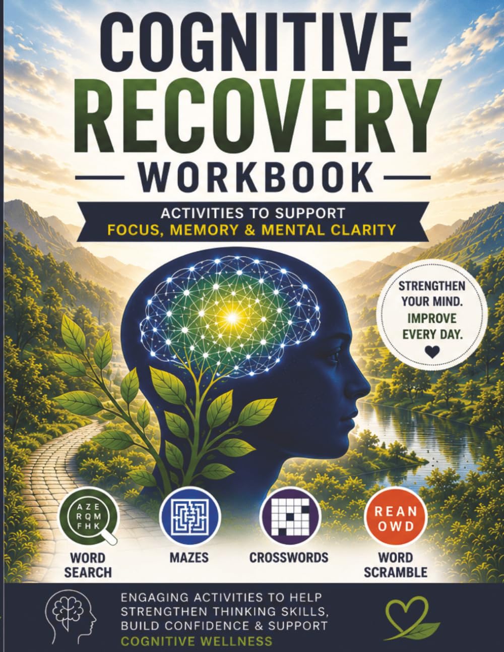 Cognitive Recovery Workbook: Activities to Improve Memory, Focus, and Mental Clarity with Word Search, Mazes, Crosswords & Word Scramble