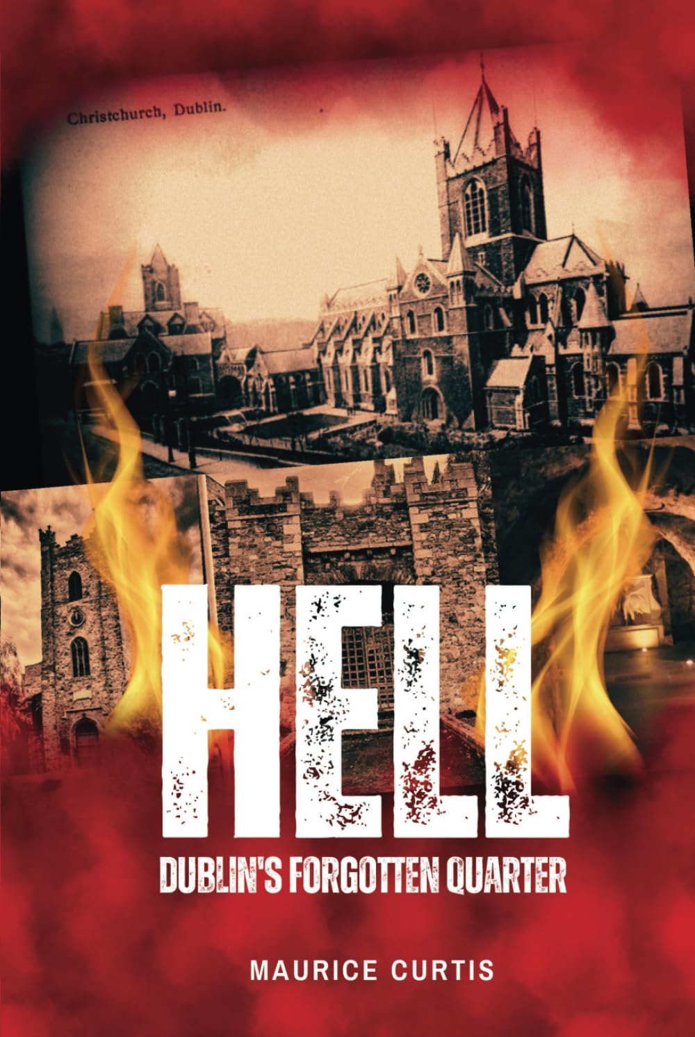 HELL: DUBLIN'S FORGOTTEN QUARTER