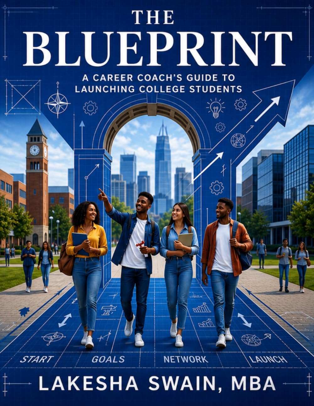 The Blueprint: A Career Coach's Guide to Launching College Students