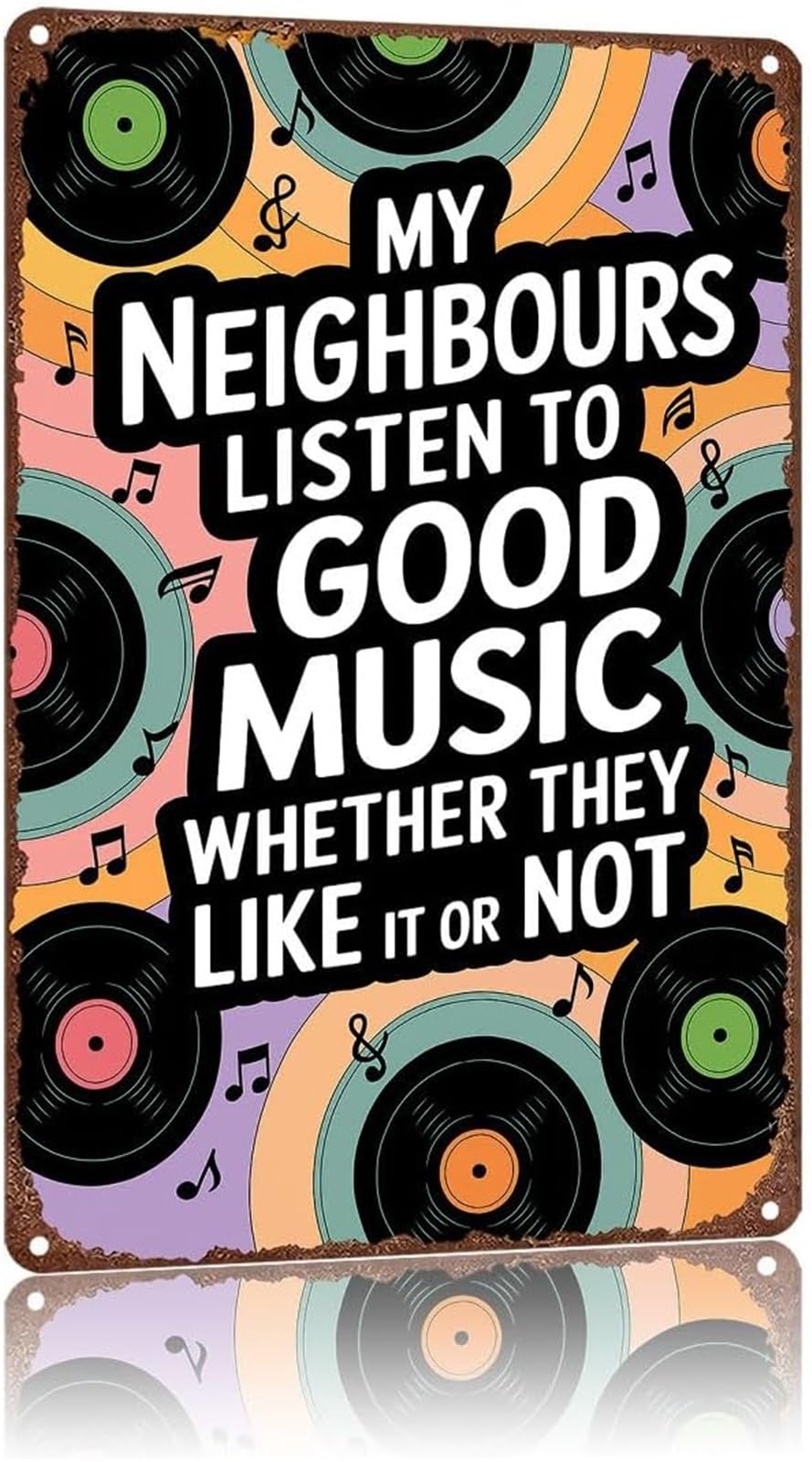 PKNVKZIDK Classic Metal Sign My Neighbors Listen To Music Bold Saying Wall Plaque for Dorm Kitchen Bar Living Room 8 X 12 in