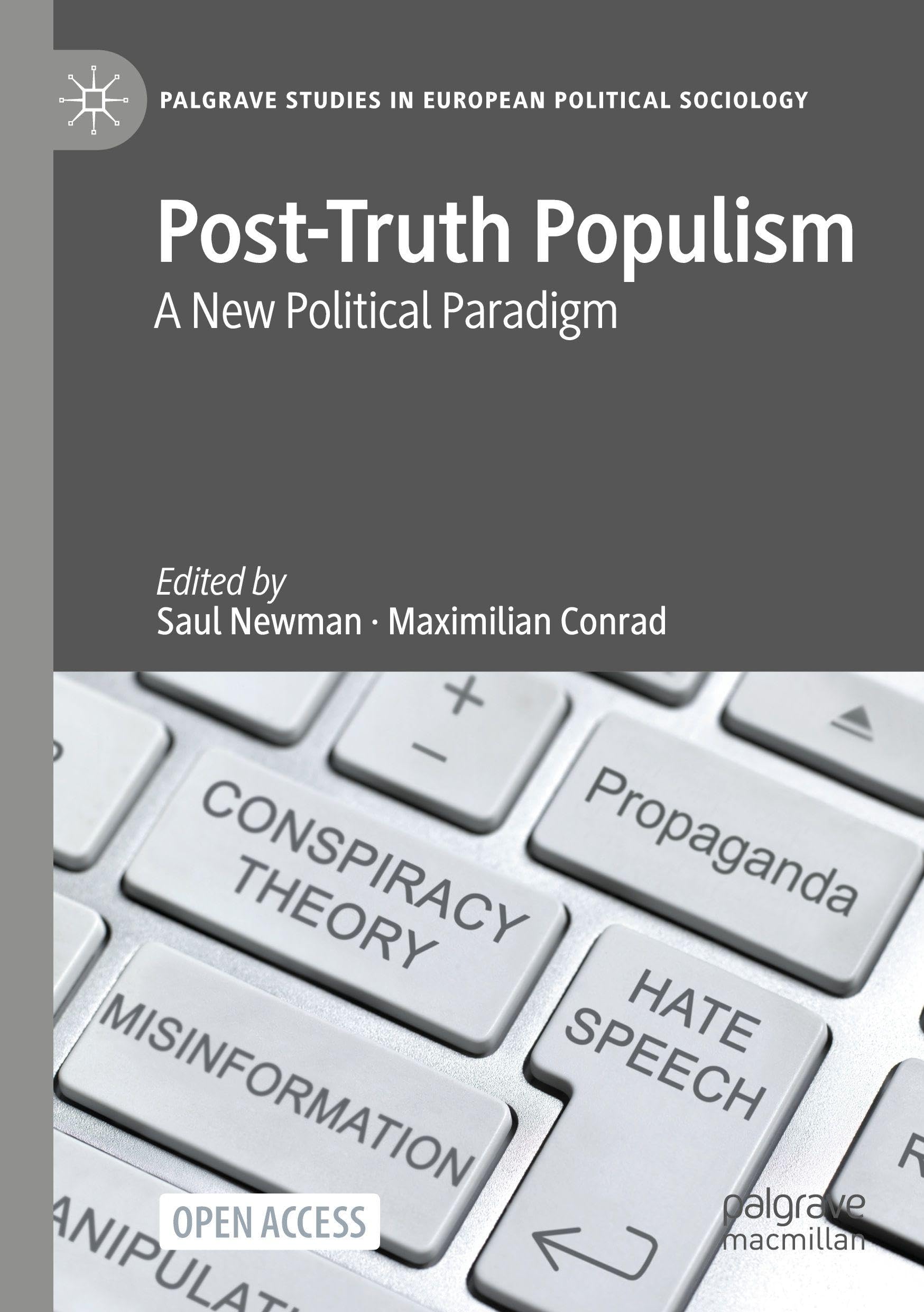 Post-Truth Populism: A New Political Paradigm (Palgrave Studies in European Political Sociology)