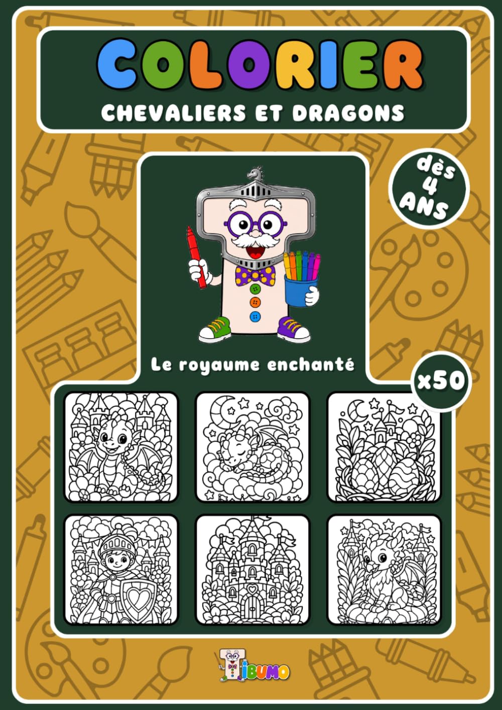 Colorier chevaliers et dragons: Le royaume enchanté (dès 4 ans)