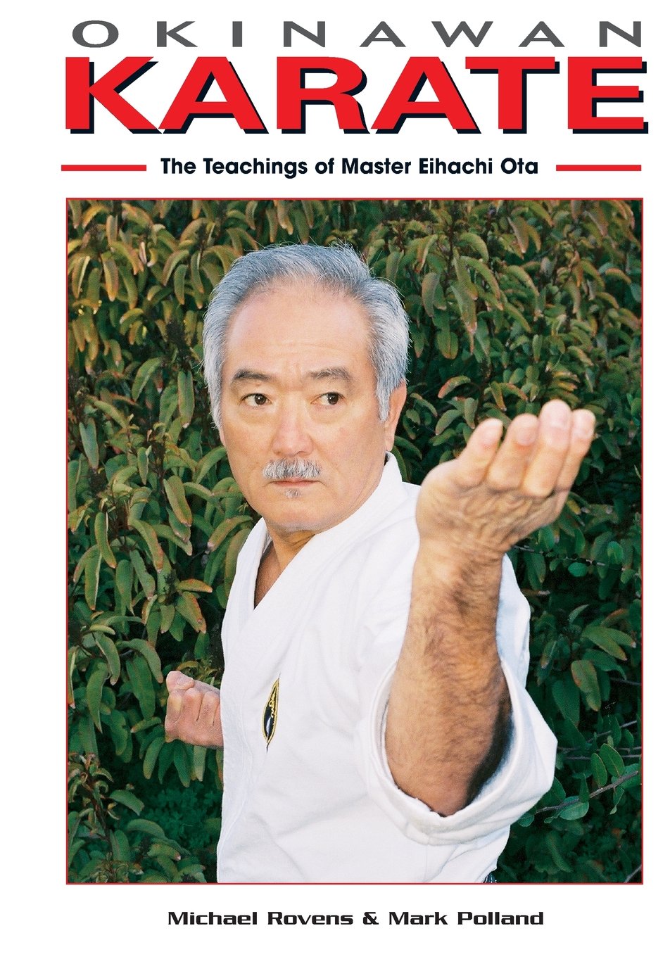 Okinawan Karate: The teachings of Master Eihachi Ota (Karate Masters)