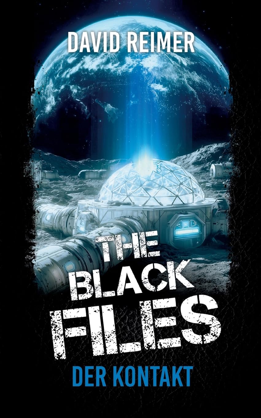 Der Kontakt: Science Fiction Thriller: (Ein Reilly & McKenzie Fall) (The Black Files)