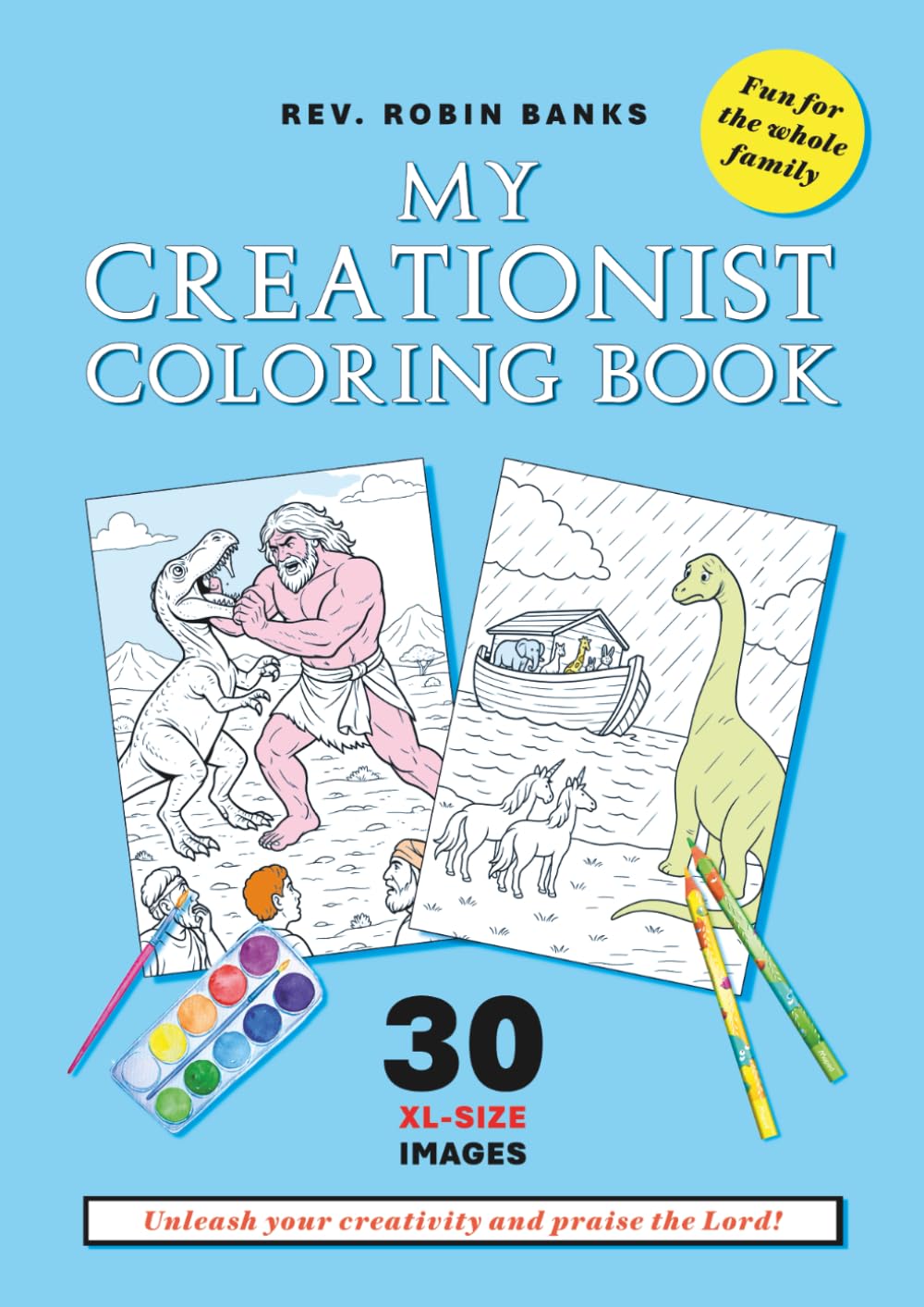 My Creationist Coloring Book: Creative Fun for the Whole Family