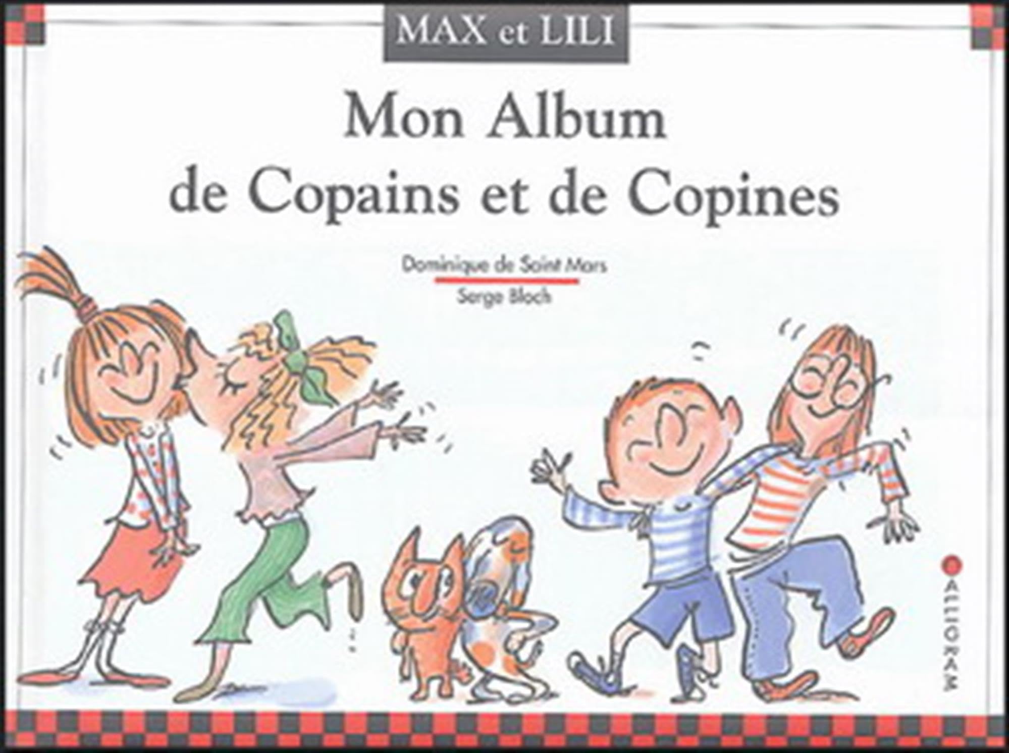 Mon album de copains et de copines: MON ALBUM DE COPAINS ET DE COPINES de Saint Mars, Dominique and Bloch, Serge