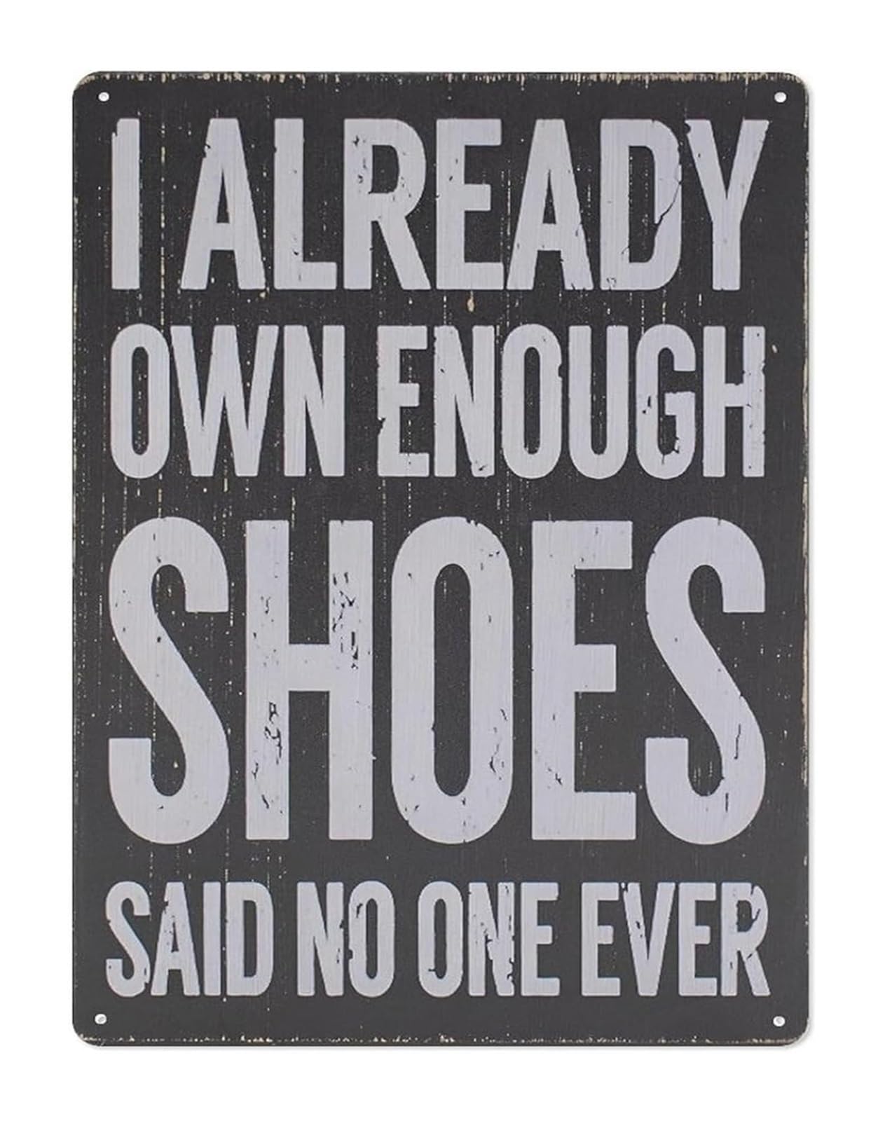 MQXFCZUX Funny Gift For Her Metal Tin Sign Shoe Lover Quote Rustic Vintage Wall Decor for Closet Entryway Bedroom 8 X 12 in
