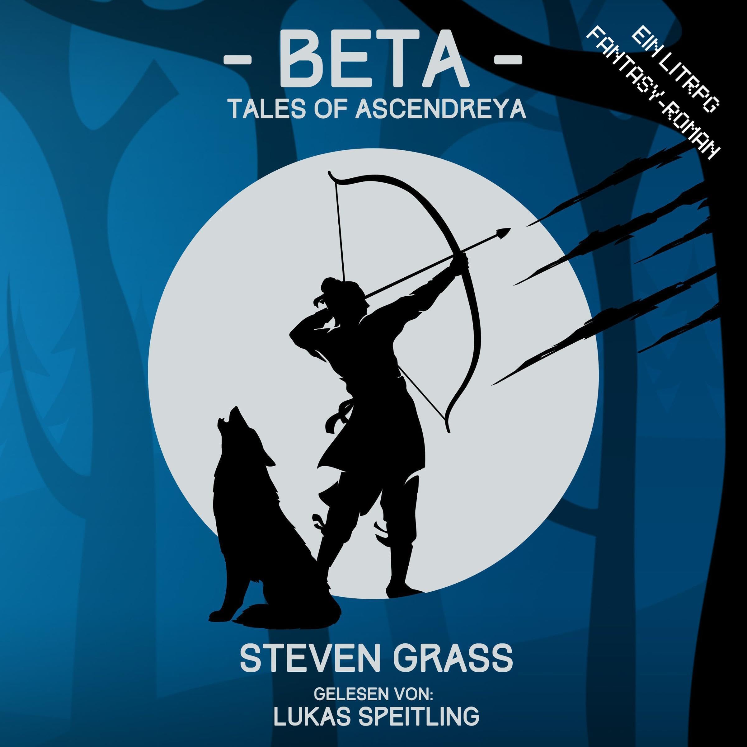 Cover art for Beta: Ein LitRPG-Fantasy-Roman [Beta: A LitRPG-Fantasy-Novel]