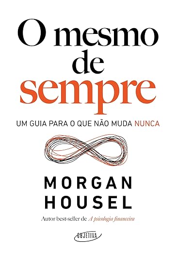 Capa do livro: O mesmo de sempre: Um guia para o que não muda nunca