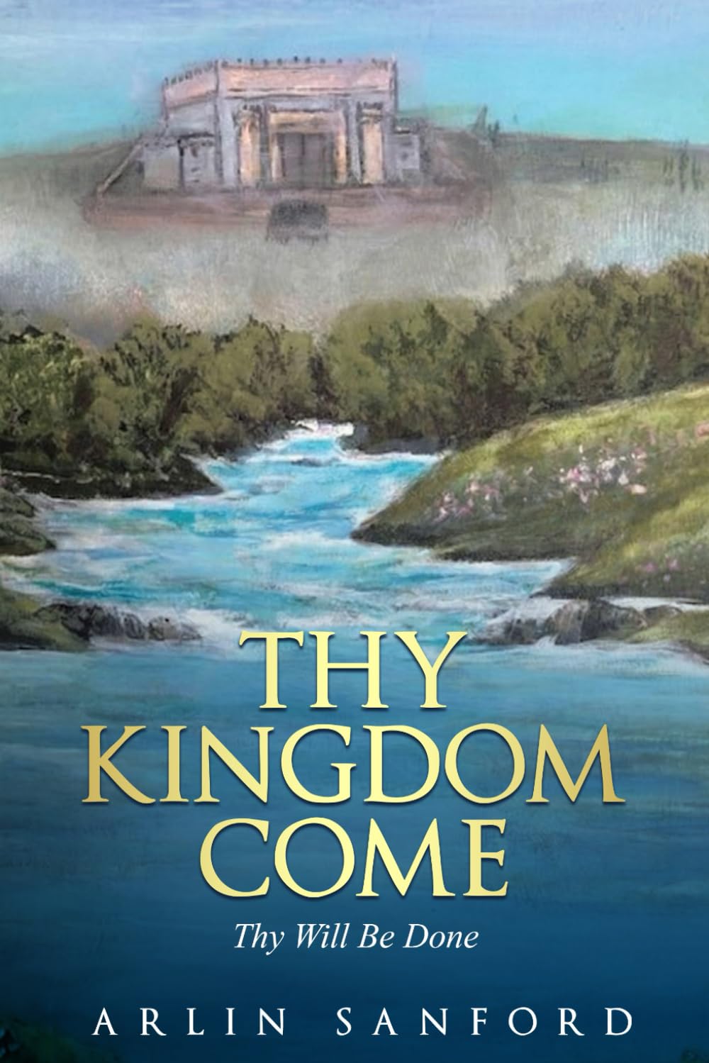 Thy Kingdom Come: Thy Will Be Done