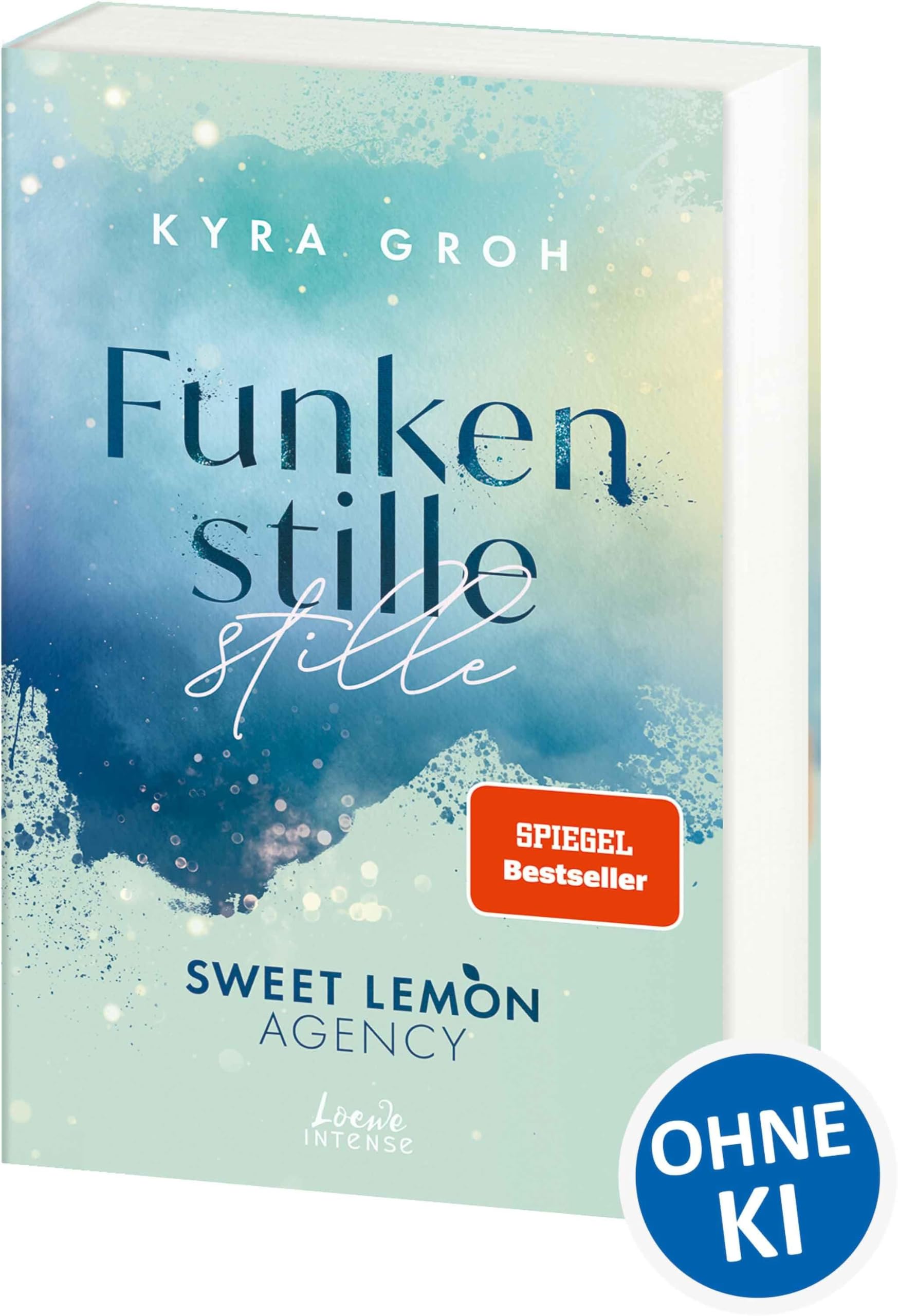 Funkenstille (Sweet Lemon Agency, Band 3): Second-Chance-Romance mit Starfußballer: Die New-Adult-Reihe rund um die Sweet Lemon-Werbeagentur