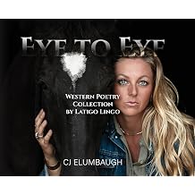 Eye to Eye Western Poetry Collection by Latigo Lingo