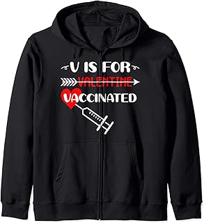 V is for Vaccinated - Funny Valentine's Day Pro Vaccine Zip Hoodie