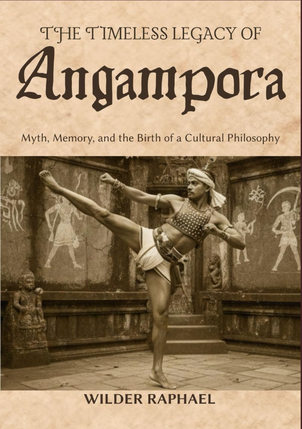 THE TIMELESS LEGACY OF ANGAMPORA: Myth, Memory, and the Birth of a Cultural Philosophy