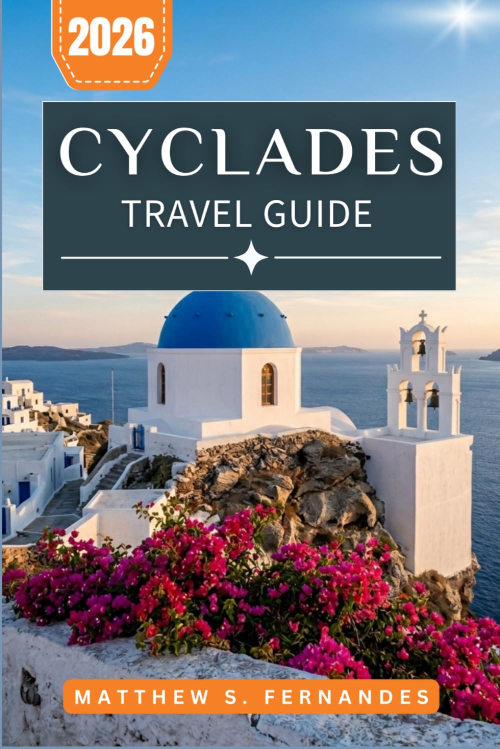 Cyclades Travel Guide 2026: Island-Hopping Routes, Whitewashed Villages, Local Cuisine & Practical Tips for Every Budget
