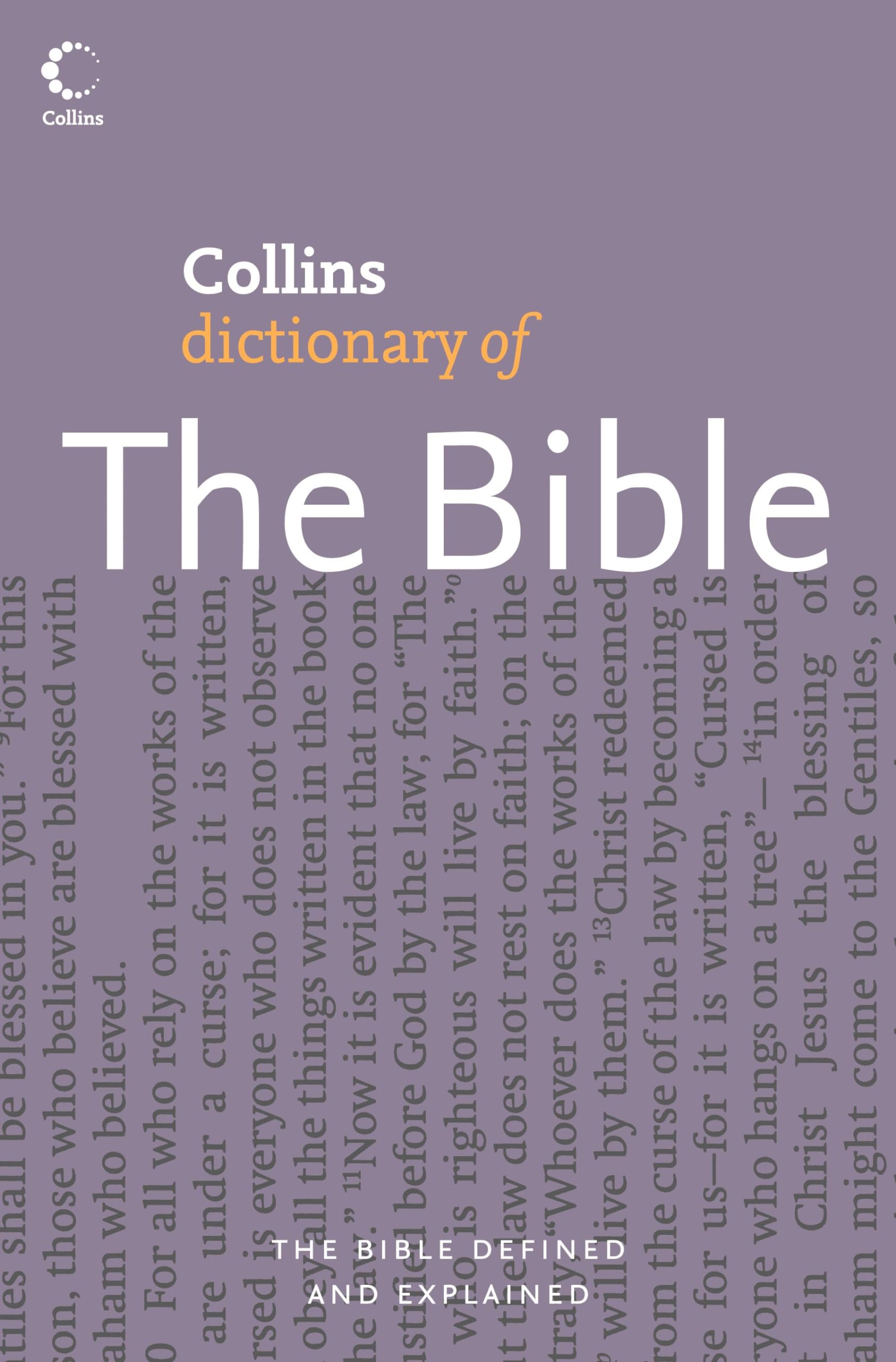 COLLINS DICTIONARY OF THE BIBLE: The Perfect Quick-Reference Key to Biblical Scripture