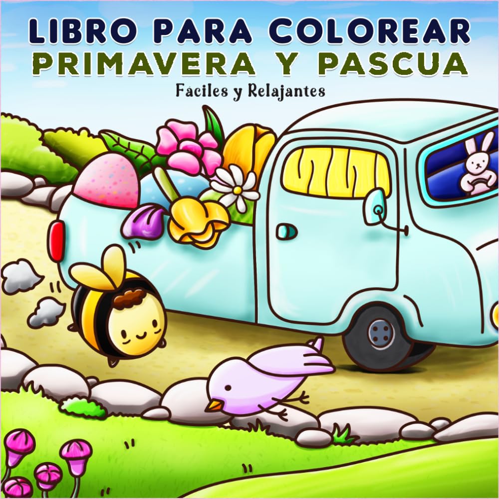 Libro para Colorear Primavera y Pascua: Diseños Fáciles y Relajantes de conejitos de pascua cozy adultos y niños para la relajación y el alivio del estrés