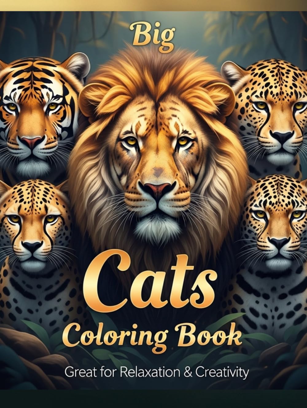 Big Cats Coloring Book for Kids Ages 9–12: Wild Animal Coloring Book with Lions, Tigers, Cheetahs & Leopards | Fun, Easy & Detailed Pages for Kids | ... Creativity. (My Cute Big Cats Coloring Book)