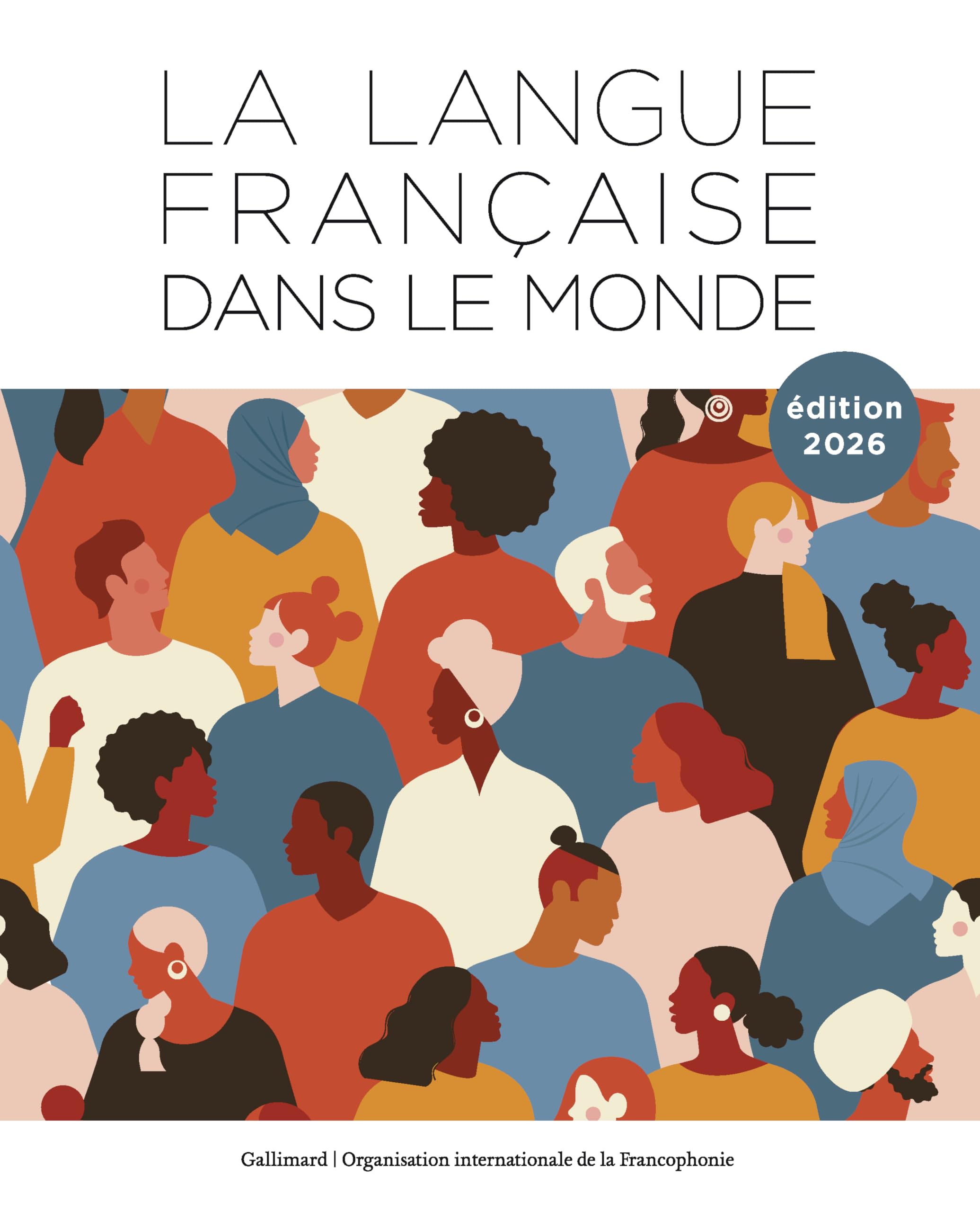 La langue française dans le monde: 2023-2026-Édition 2026