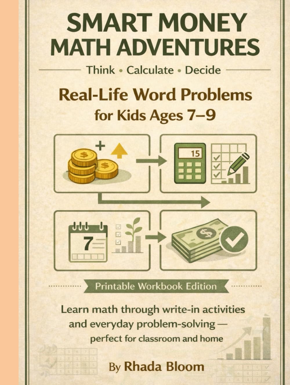 Smart Money Math Adventures: Real-Life Word Problems for Kids Ages 7–9 -Printable Workbook Edition: Learn math through write-in activities and ... Bloom Kids: Smart Money Math Adventures)
