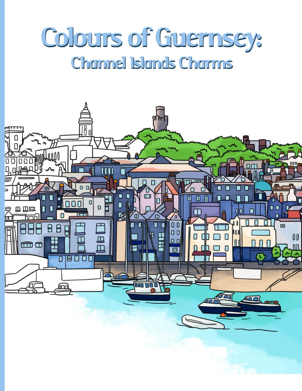Colours of Guernsey: Channel Islands Charm