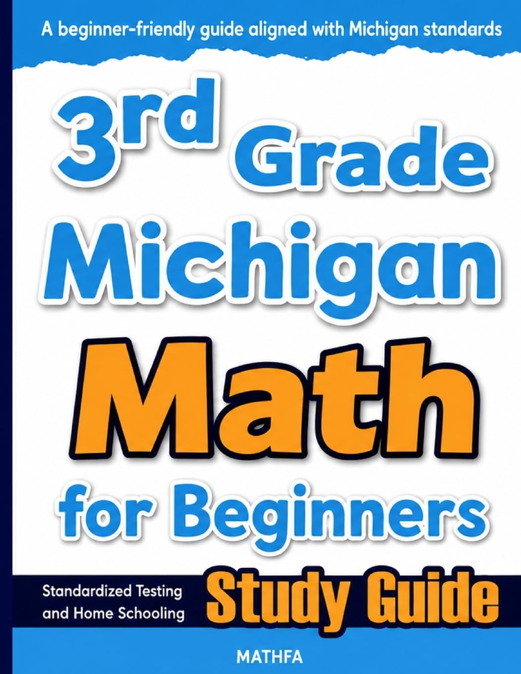 3rd Grade Michigan Math for Beginners: Standardized Testing and Home Schooling Study Guide