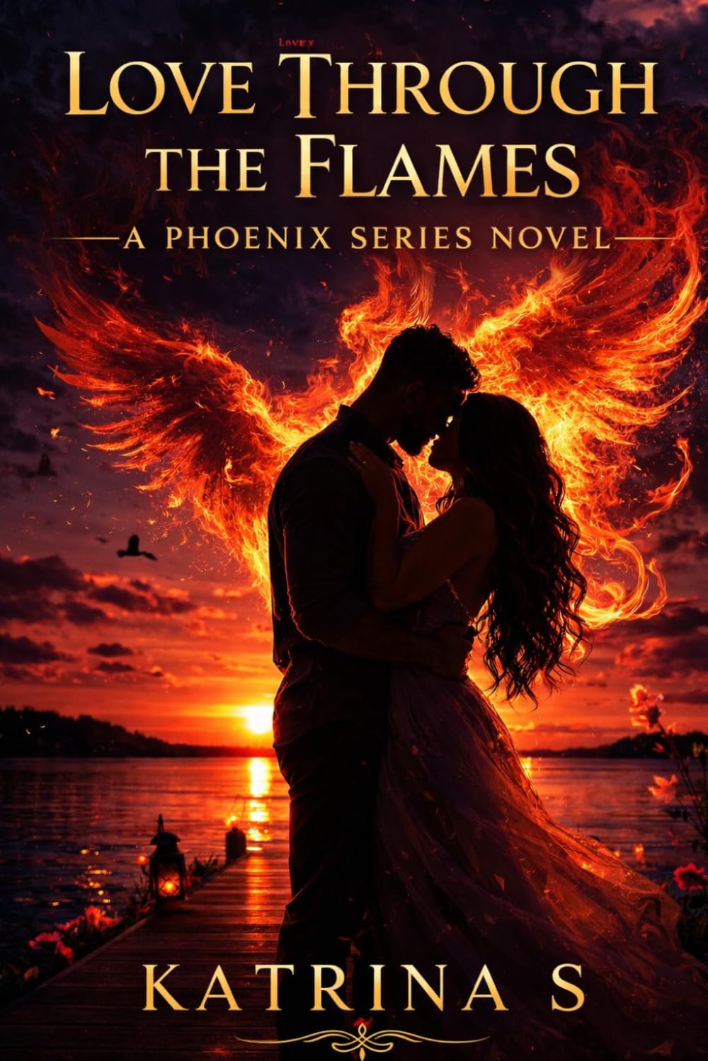 Love Through the Flames: A Phoenix Series Novel