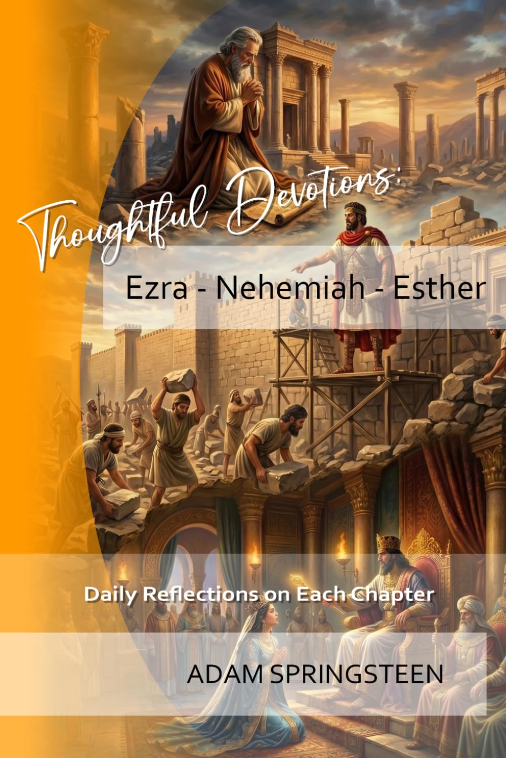 Thoughtful Devotions: Ezra - Nehemiah - Esther