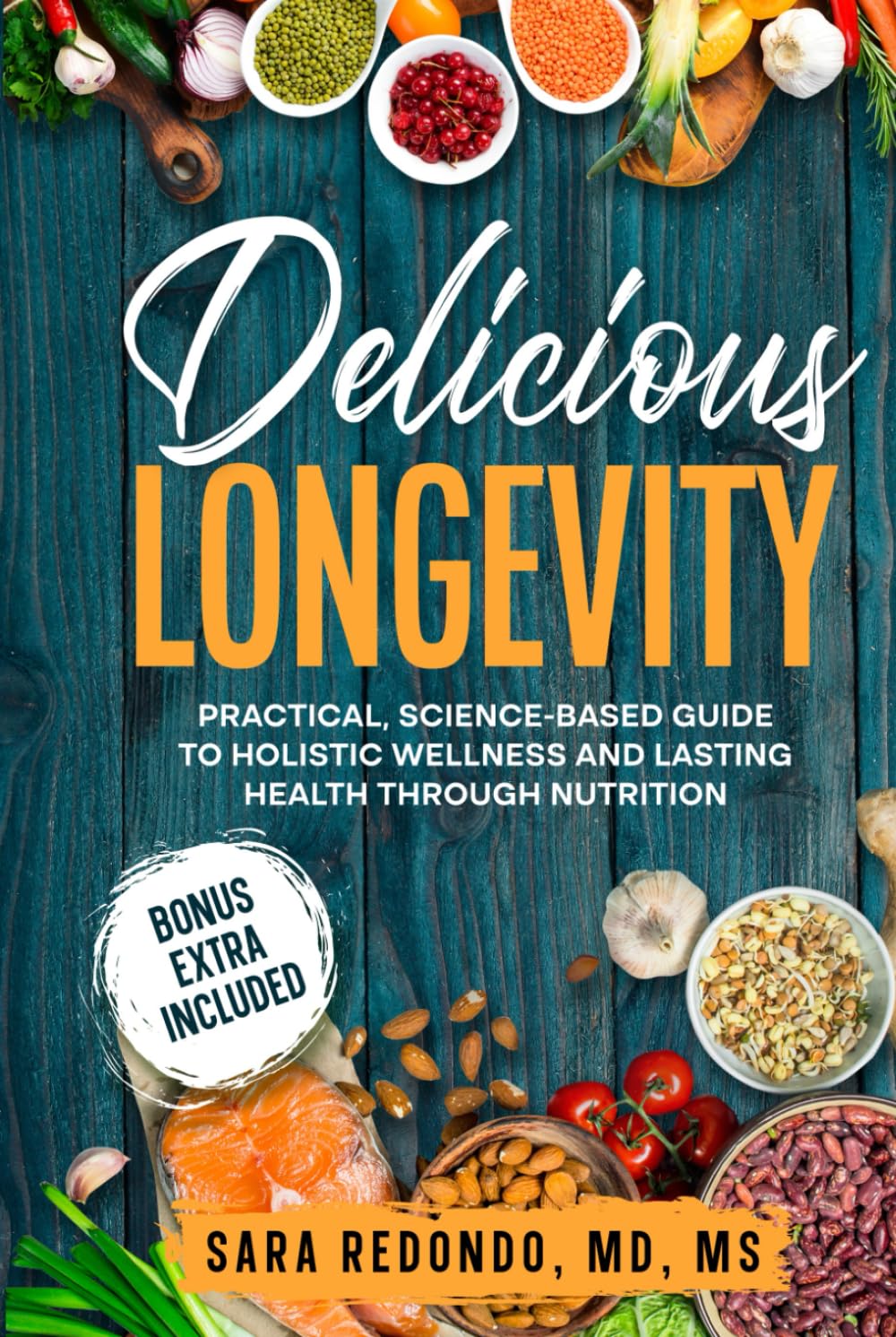 Delicious Longevity: Practical, Science-Based Guide to Holistic Wellness and Lasting Health through Nutrition      Hardcover – November 11, 2025